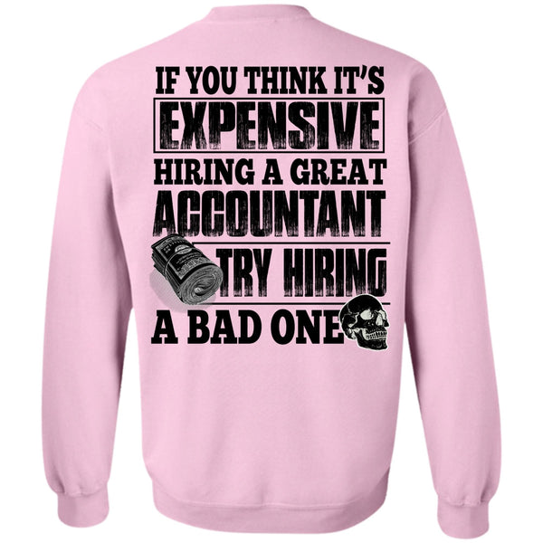 I Love Accountant T Shirt, Hiring A Great Accountant Sweatshirt