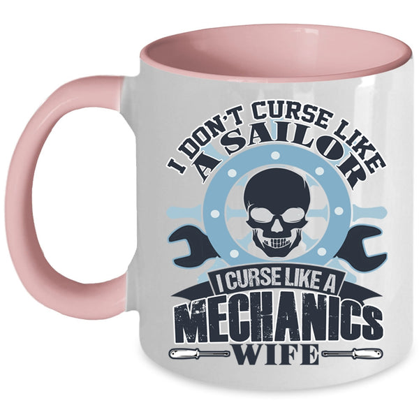 I Curse Like A Mechanic's Wife Coffee Mug, I Don't Curse Like A Sailor Accent Mug