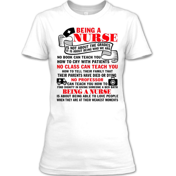 Being A Nurse T Shirt, Gift For Nurse T Shirt