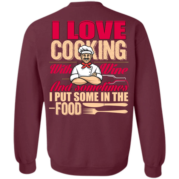 I Put Some In The Food T Shirt, I Love Chef Sweatshirt
