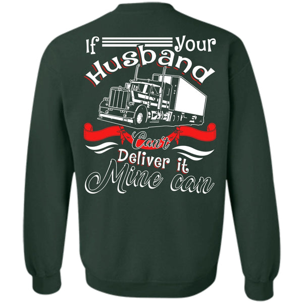 Can't Deliver It Mine Can T Shirt, I Love Husband Sweatshirt
