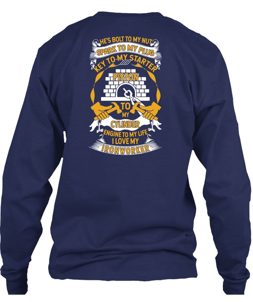 I Love My Ironworker T Shirt, Engine To My Life T Shirt