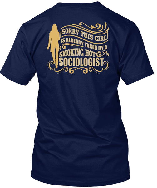 Smoking Hot Sociologist T Shirt, Being A Sociologist T Shirt