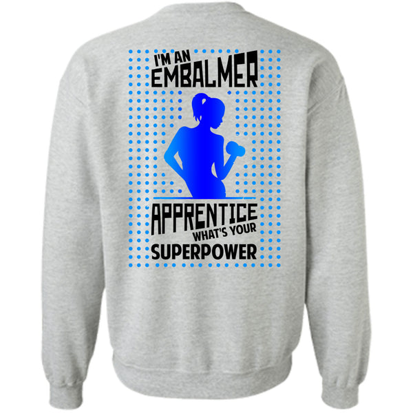 Being A Knitter T Shirt, I'm An Embalmer Apprentice Sweatshirt