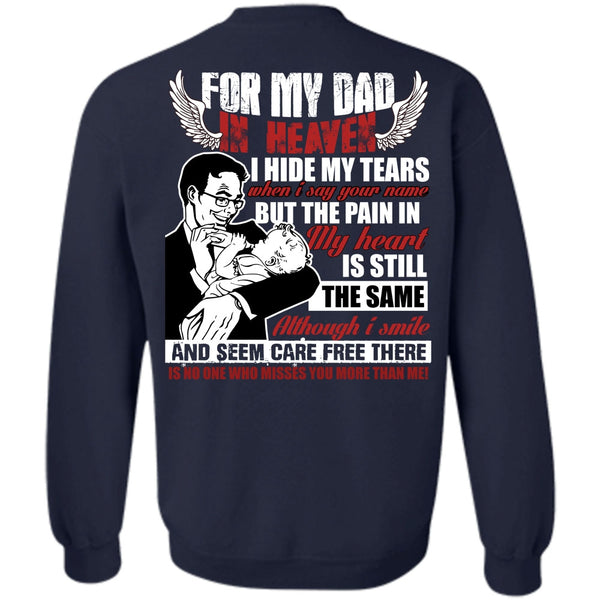 I Hide My Tears T Shirt, I Love My Dad Sweatshirt