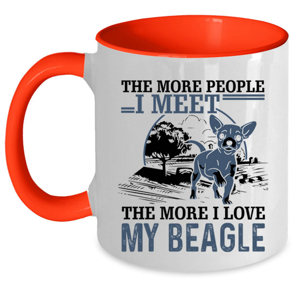 I Love My Beagle Coffee Mug, The More People I Meet Accent Mug