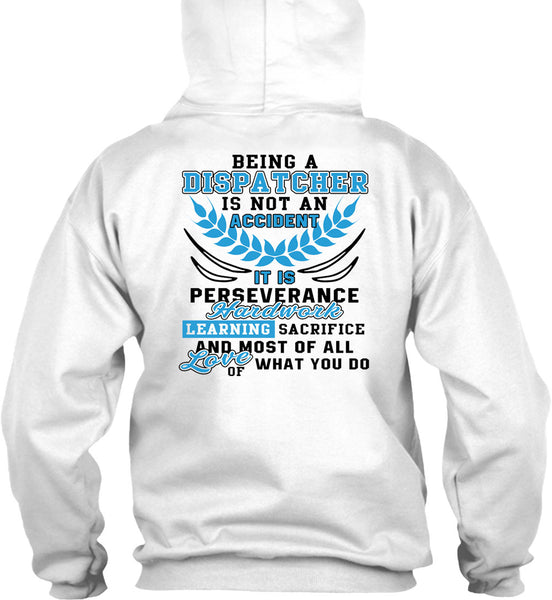 Being A Dispatcher Is Not An Accident T Shirt, I Love Dispatcher T Shirt