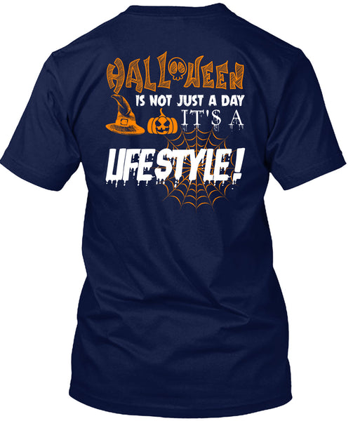 Halloween Is Not Just A Day T Shirt, It's A Lifestyle T Shirt
