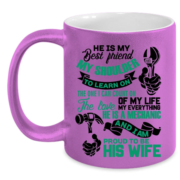 I Am Proud To Be His Wife Coffee Mug, He Is My Best Friend Accent Mug
