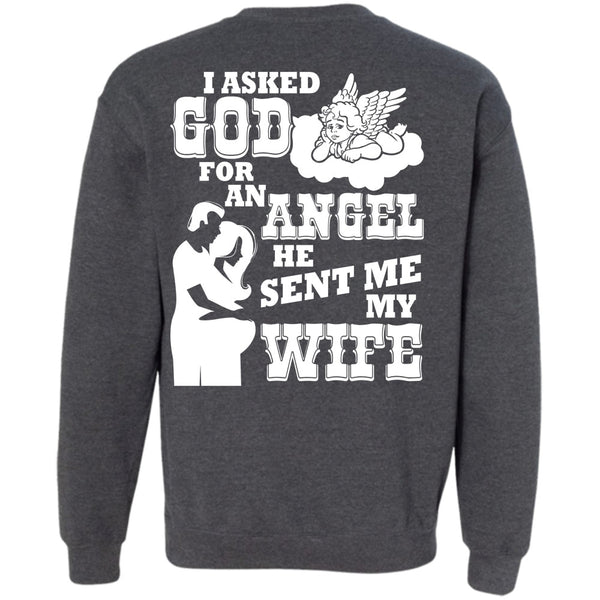 I Asked God For An Angel T Shirt, I Love My Wife Sweatshirt