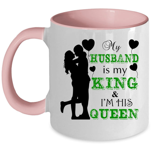 I'm His Queen Coffee Mug, My Husband Is My King Accent Mug
