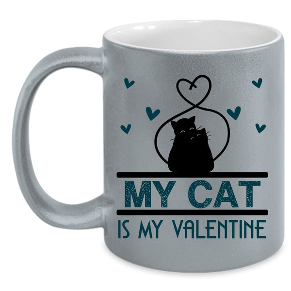 Lovely Cat Lovers Coffee Mug, My Cat Is My Valentine Accent Mug