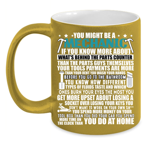 You Might Be A Mechanic Coffee Mug, Cute Mechanics Coffee Cup