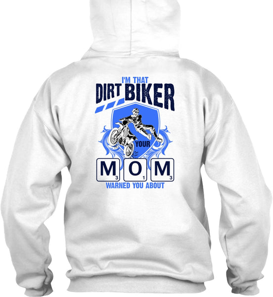 I'm That Dirt Biker Your Mom T Shirt, I Love Biking T Shirt