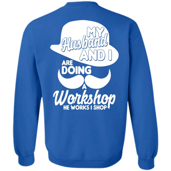 He Works I Shop T Shirt, I Love Husband Sweatshirt