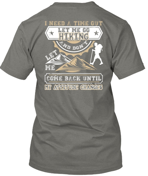 Let Me Go Hiking T Shirt, Being A Hiker T Shirt