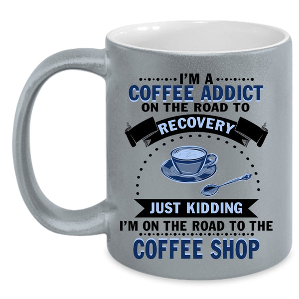 I Love Coffee Coffee Mug, I'm A Coffee Addict Accent Mug