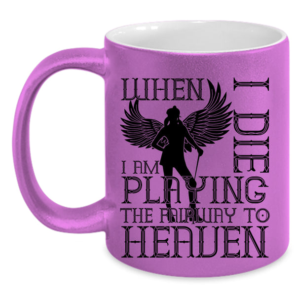 Funny Basketball Player Coffee Mug, I Am Playing The Fairway To Heaven Accent Mug