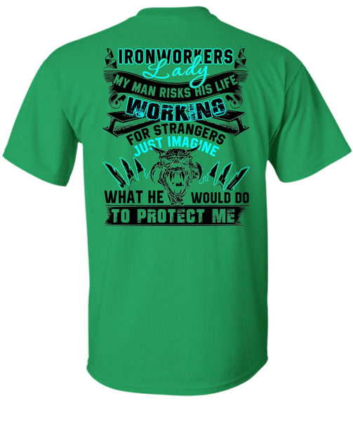 Ironworkers Lady T Shirt, My Man Risks His Life T Shirt