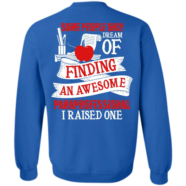 Being A Paraprofessional T Shirt, I Love Paraprofessional Sweatshirt