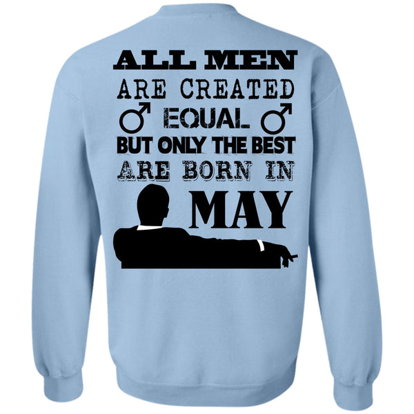 Being A Man T Shirt, All Men Are Created Equal Sweatshirt