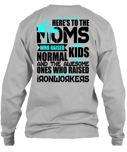 Who Raised Ironworkers T Shirt, I Love Ironworker T Shirt