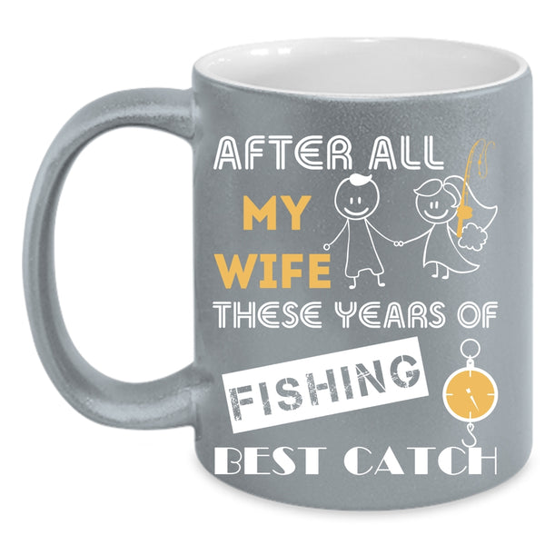 My Wife Is Still My Best Catch Coffee Mug, Just Married Coffee Cup