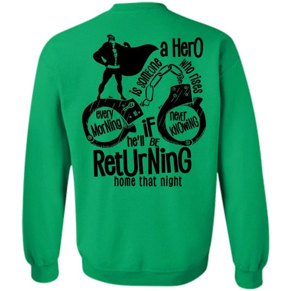 I Love Police T Shirt, He'll Be Returning Home That Night Sweatshirt