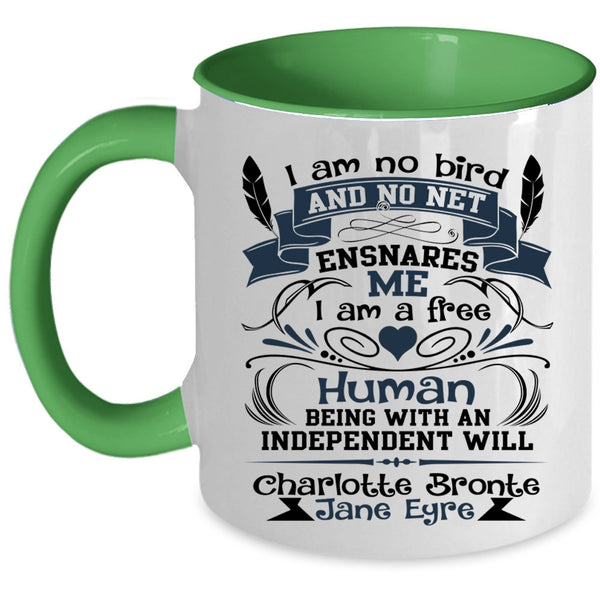 I'm A Free Human Coffee Mug, I Am No Bird And No Net Ensnares Me Accent Mug