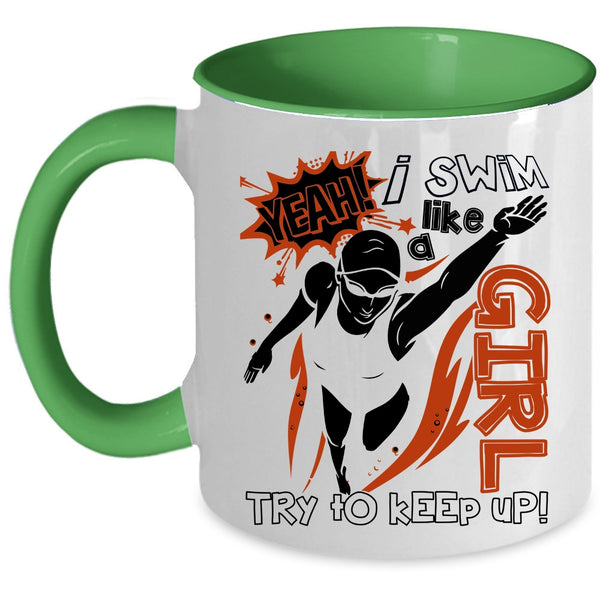 Funny Gift For Swimmer Coffee Mug, I Swim Like A Girl Accent Mug