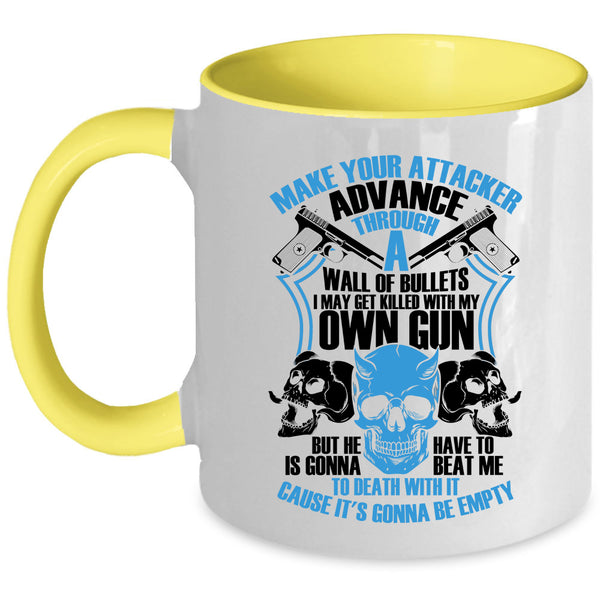 Funny Gun Owners Coffee Mug, Make Your Attacker Advance Accent Mug