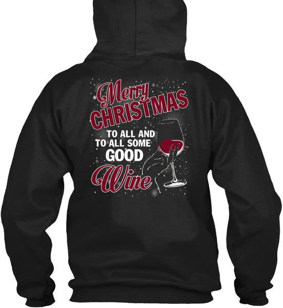 Merry Christmas To All T Shirt, To All Some Good Wine T Shirt