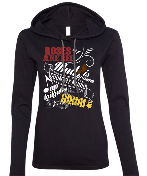 Roses Are Red T Shirt, Country Music Up Tailgates Down T Shirt (Anvil Ladies Ringspun Hooded)
