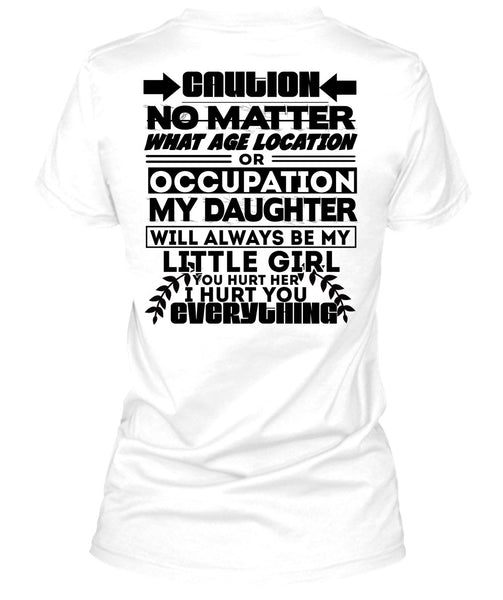 Age Location Or Occupation My Daughter T Shirt, I Love Daughter T Shirt