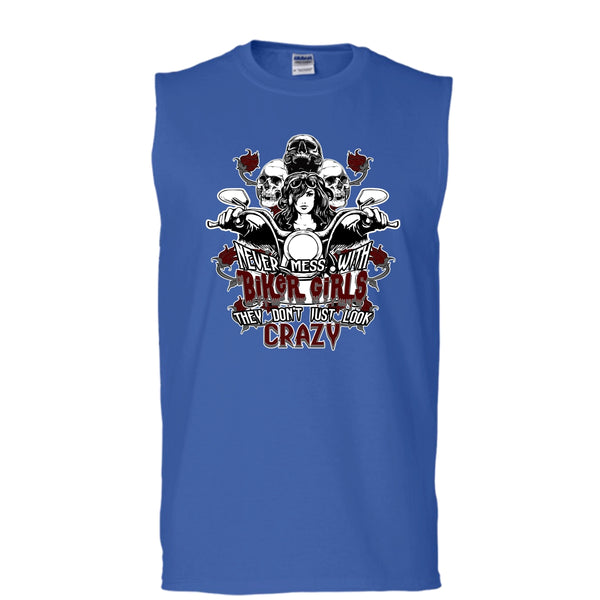 Never Mess With Biker Girls T Shirt, They Don't Just Look Crazy T Shirt, Cool T Shirt (Men's Cotton Sleeveless)