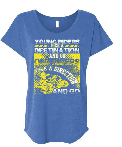 Go Old Riders Pick A Direction T Shirt, Being A Biker T Shirt, Cool Shirt (Ladies' Triblend Dolman Sleeve)
