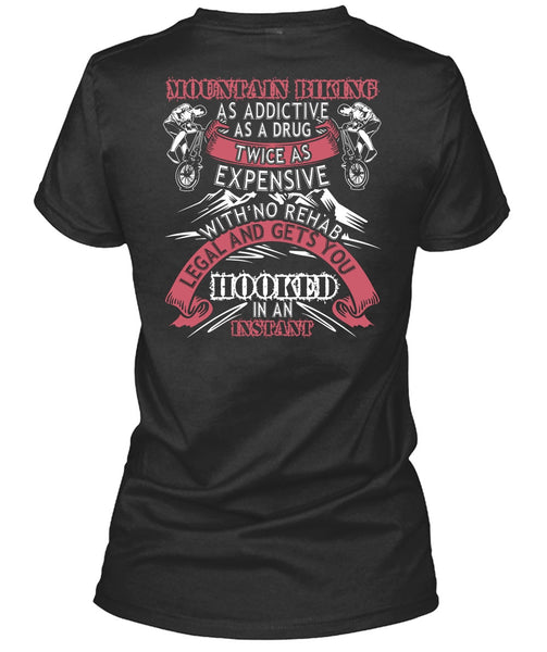 Mountain Biking T Shirt, Gets You Hooked T Shirt