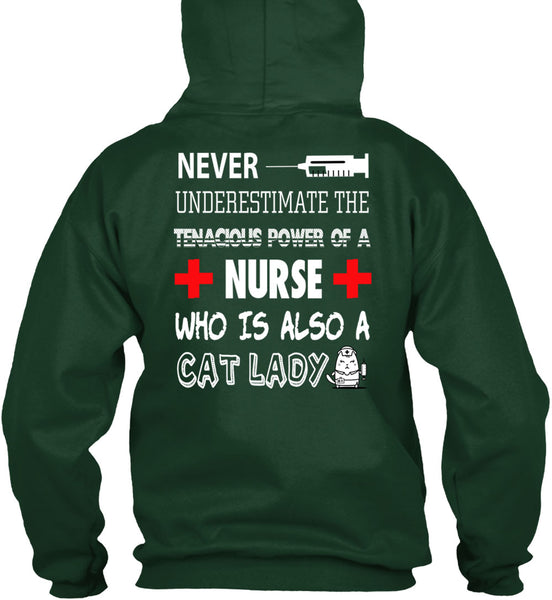 The Tenacious Power Of A Nurse T Shirt, I Love Cat Lady T Shirt
