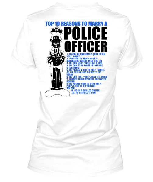Top 10 Reasons To Marry A Police Officer T Shirt, I Love Police T Shirt