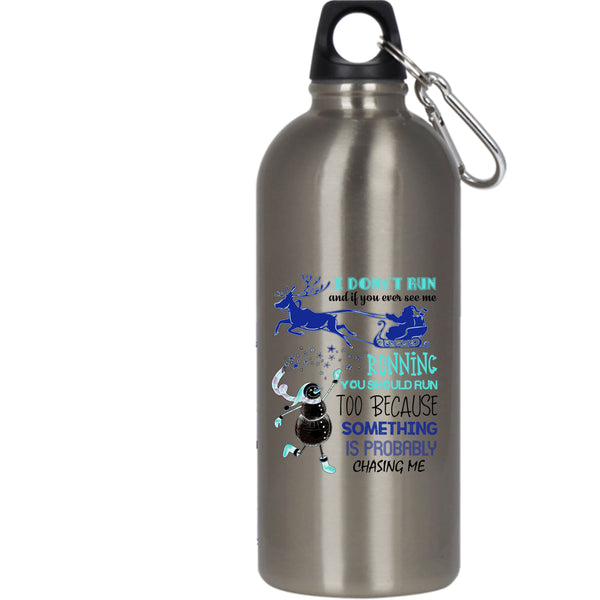 I Don't Run And If You Ever See Me 20 oz Stainless Steel Bottle,Cute Christmas Outdoor Sports Water Bottle
