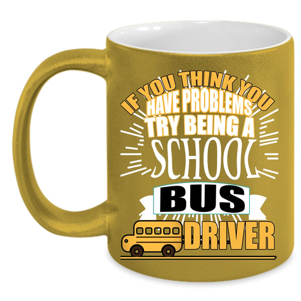 Being A School Bus Driver Coffee Mug, I Love School Bus Driver Coffee Cup