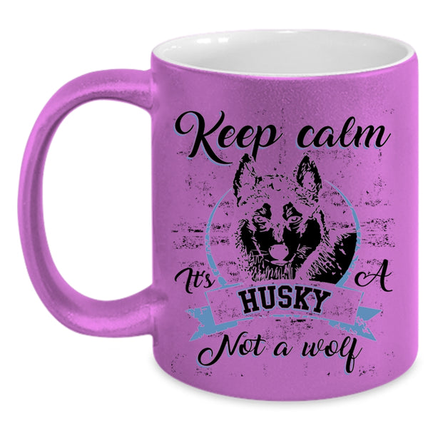 Cool Husky Coffee Mug, It's A Husky Not A Wolf Accent Mug