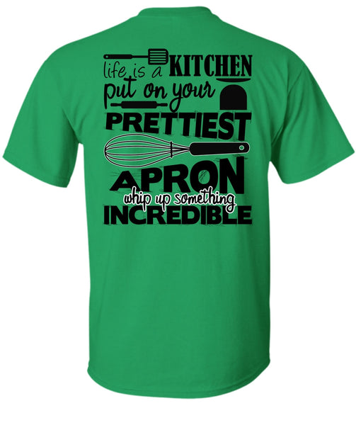 Life Is A Kitchen T Shirt, I Love Cooking T Shirt