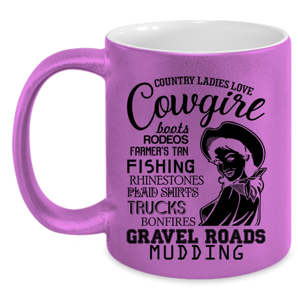 Funny Lady Coffee Mug, Country Ladies Love Cowgirl Accent Mug