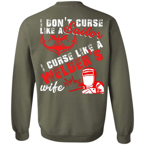 Like A Welder's Wife T Shirt, I Love Welding Sweatshirt