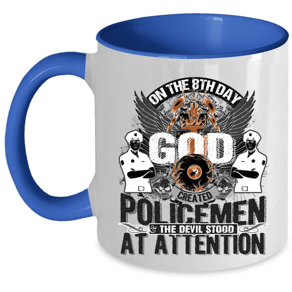 Cool Policemen Coffee Mug, On The 8th Day God Created Policemen Accent Mug