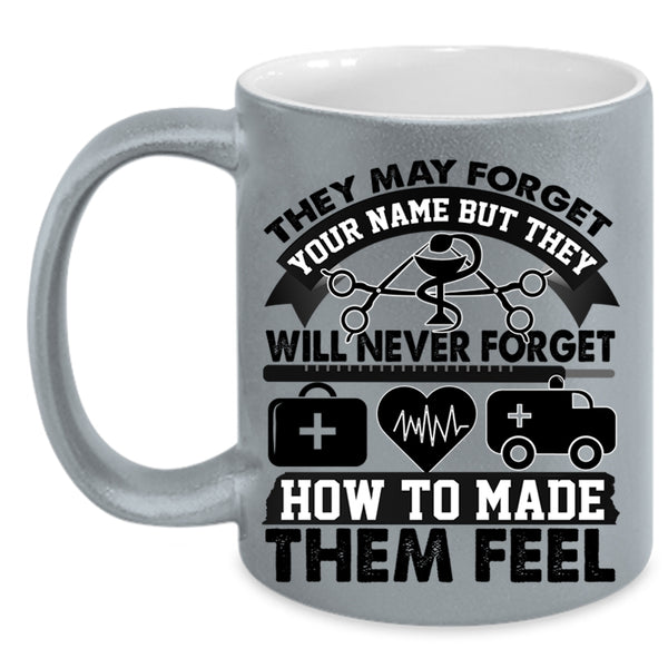 Awesome Nurses Coffee Mug, They May Forget Your Name Accent Mug