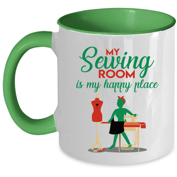 Cute Girls Coffee Mug, My Sewing Room Is My Happy Place Accent Mug
