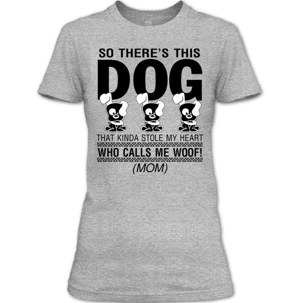 So There's This Dog T Shirt, Coolest Dog Lover T Shirt