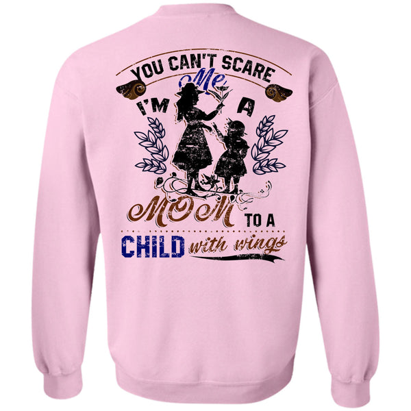 Being A Mommy T Shirt, You Can't Scare Me I'm A Mom To A Child With Wings Sweatshirt